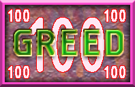 Greed100